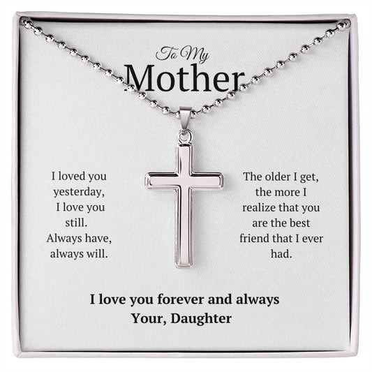 To My Mother:  Stunning artisan-crafted Stainless Cross Necklace with Ball Chain