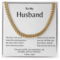 To My Husband: Cuban Link Chain