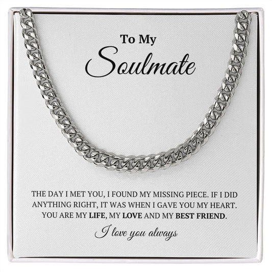 To My Soulmate:  Cuban Link Chain