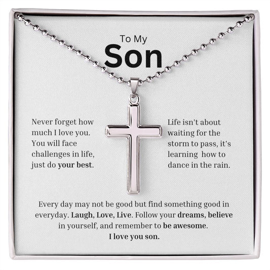 To My Son:  Stainless Cross Necklace with ball chain- Remind him how special he is.