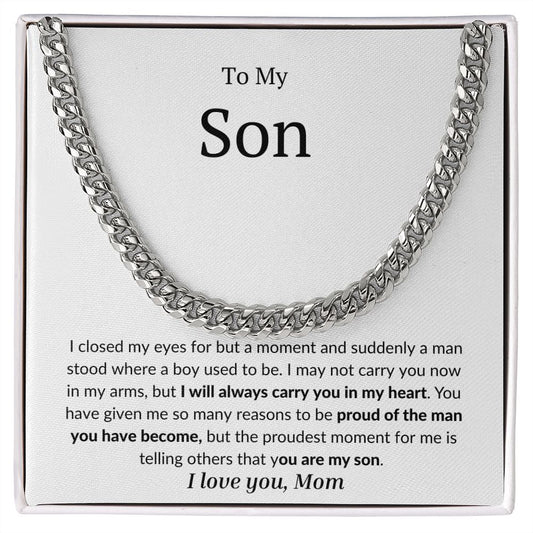 To My Son - Cuban Link Chain - for graduation, birthdays, just because or any special occasion
