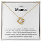 To My Mama:  Love Knot Necklace- Celebrate your mama with this beautiful necklace