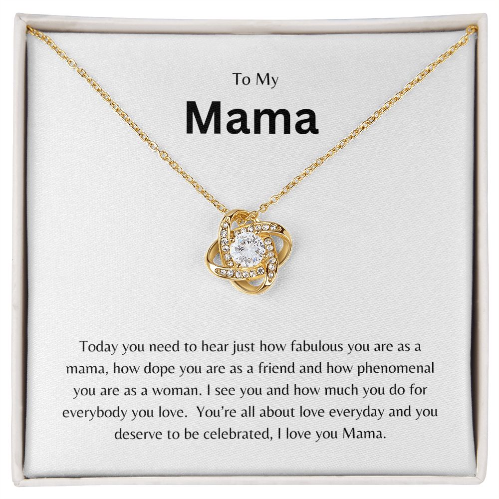 To My Mama:  Love Knot Necklace- Celebrate your mama with this beautiful necklace