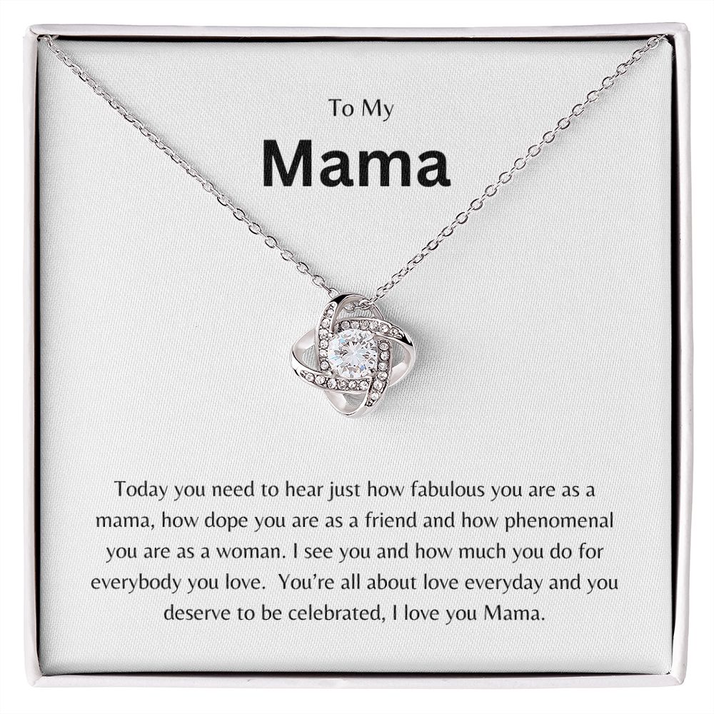 To My Mama:  Love Knot Necklace- Celebrate your mama with this beautiful necklace