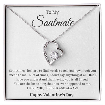 To My Soulmate:  Happy Valentine's Day:  Forever Love Necklace