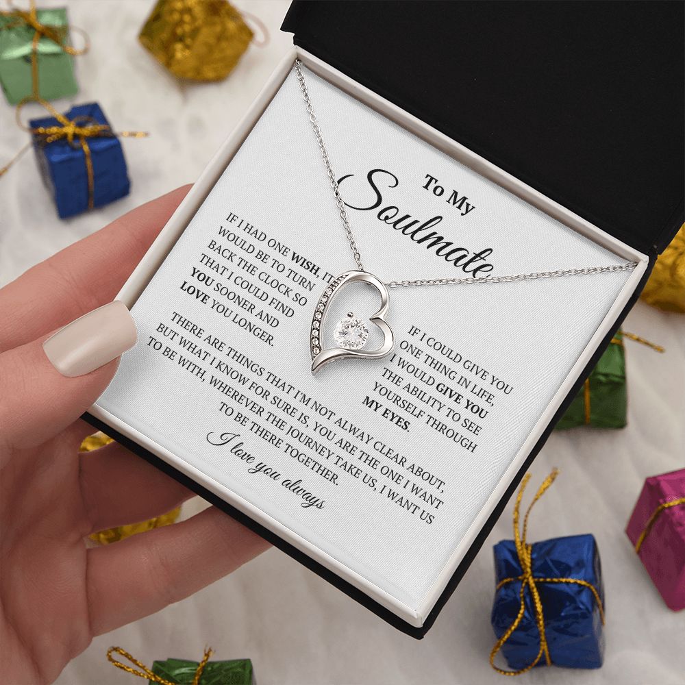 To My Soulmate:  Forever Love Necklace