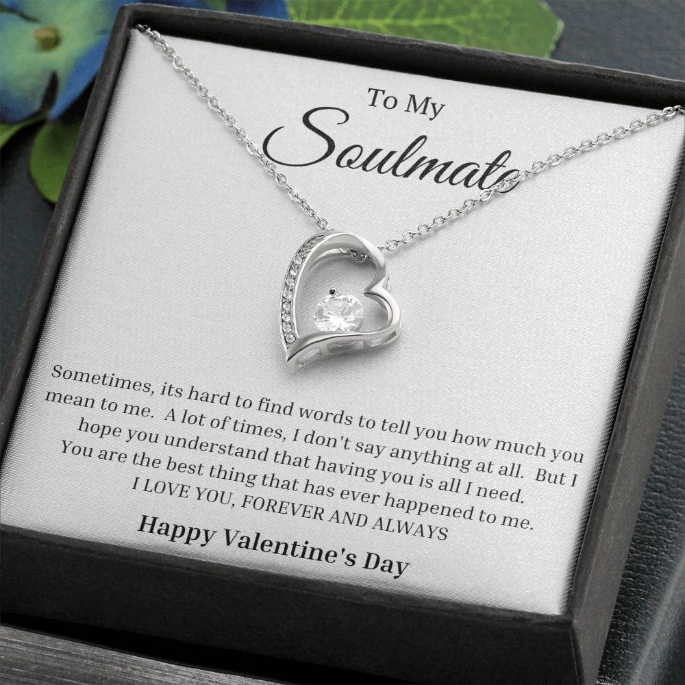 To My Soulmate:  Happy Valentine's Day:  Forever Love Necklace